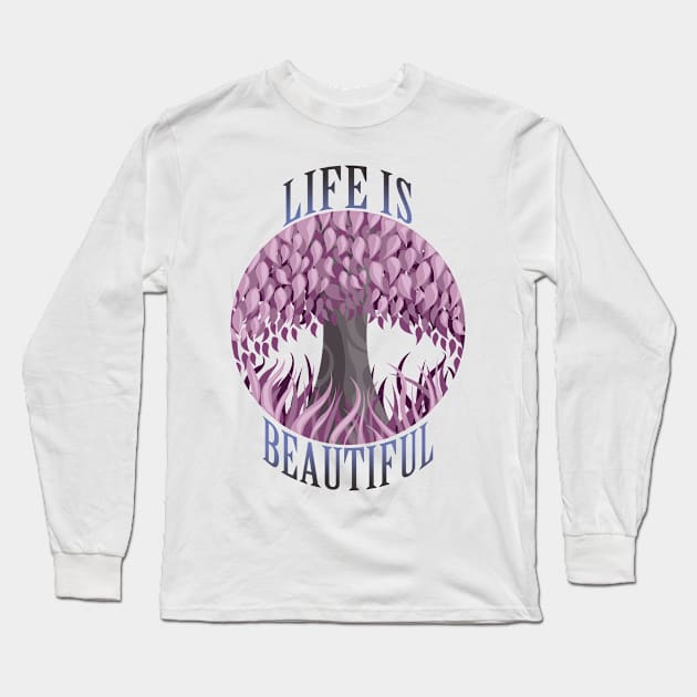 Life is beautiful Long Sleeve T-Shirt by Velvet